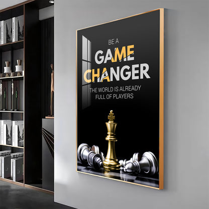 Be A Game Changer Glass Finish Vertical Wall Art